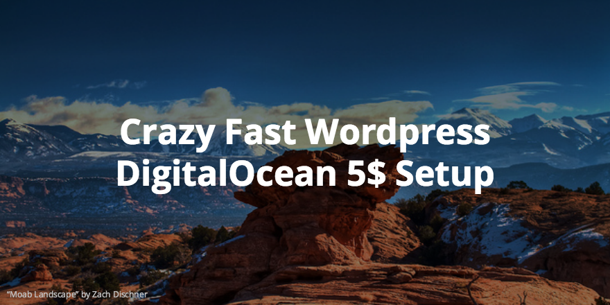 Powerful and Cheap WordPress Blog Setup with PHP 7.0, NGNIX, Memcached and MariaDB 10.1 on DigitalOcean 512MB Droplet